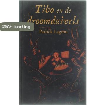 Tibo en de droomduivel 9789072103901 P. Lagren, Verzenden, P. Lagren