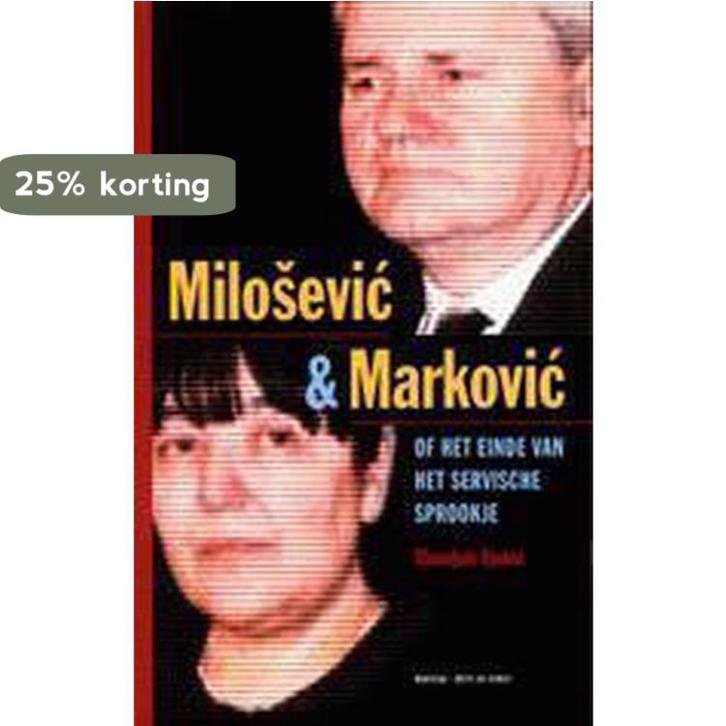 Miloševi? en Markovi?, of Het einde van het Servische, Boeken, Overige Boeken, Zo goed als nieuw, Verzenden