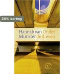 Onder de dreven 9789028260405 Hannah van Munster, Boeken, Verzenden, Zo goed als nieuw, Hannah van Munster