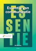 Essentie van communicatie / Vast Boek 9789001749880, Boeken, Verzenden, Gelezen, Wil Michels