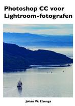 Photoshop CC voor Lightroom-fotografen 9789492404145, Boeken, Verzenden, Zo goed als nieuw, Johan W. Elzenga