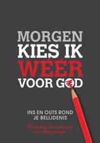 Morgen kies ik weer voor God 9789033816444, Verzenden, Michel van Heijningen