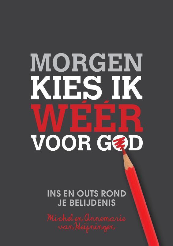 Morgen kies ik weer voor God 9789033816444, Livres, Religion & Théologie, Envoi