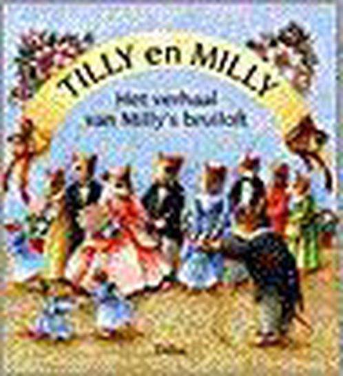 Het verhaal van Millys bruiloft 9789024371891, Boeken, Kinderboeken | Jeugd | 10 tot 12 jaar, Gelezen, Verzenden