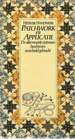 Heerlijk Handwerk / Patchwork en Applicatie 9789027492937, Boeken, Verzenden, Gelezen, A. van Dael-Schouten