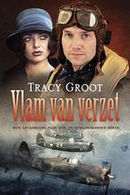 VLAM VAN VERZET 9789033125973 Tracy Groot, Verzenden, Tracy Groot