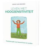Leven met hoogsensitiviteit 9789492293206 Wendy Van Mieghem, Verzenden, Wendy Van Mieghem