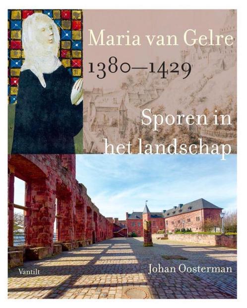 Maria van Gelre 1380-1429 9789460043772 Johan Oosterman, Boeken, Overige Boeken, Zo goed als nieuw, Verzenden