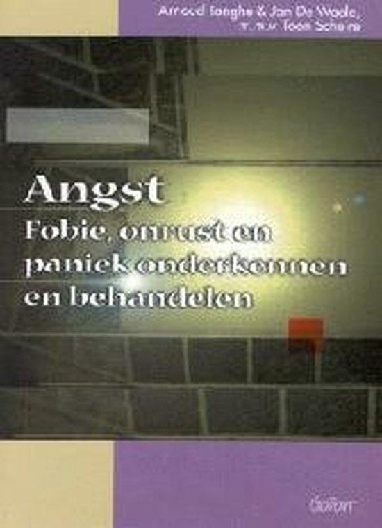 ANGST. FOBIE, ONRUST EN PANIEK ONDERKENNEN EN BEHANDELEN, Boeken, Wetenschap, Gelezen, Verzenden
