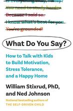 What Do You Say? 9781984880369 William Stixrud, Verzenden, William Stixrud