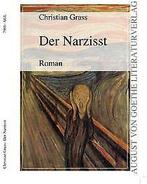 Der Narzisst: Roman  Christian Grass  Book, Verzenden, Zo goed als nieuw, Christian Grass