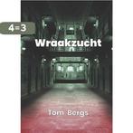 Wraakzucht 9789460794261 Tom Bergs, Verzenden, Zo goed als nieuw, Tom Bergs