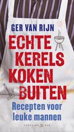 Echte kerels koken buiten 9789460540530 Ger van Rijn, Verzenden, Ger van Rijn