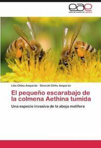 El Pequeno Escarabajo de La Colmena Aethina Tumida. N.,, Boeken, Overige Boeken, Zo goed als nieuw, Verzenden