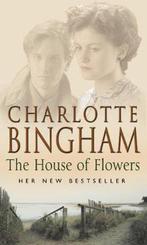 House Of Flowers 9780553814002 Charlotte Bingham, Verzenden, Gelezen, Charlotte Bingham