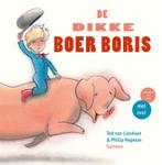 Boer Boris  -   De dikke Boer Boris 9789025766856, Ted van Lieshout, Philip Hopman, Verzenden