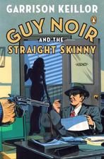 Guy Noir and the Straight Skinny 9780143120810, Verzenden, Gelezen, Garrison Keillor