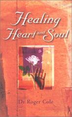 Healing Heart and Soul - Roger Cole - 9780734402134 - Paperb, Verzenden, Nieuw
