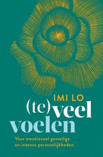 (Te)veel voelen 9789020219012 Imi Lo, Boeken, Psychologie, Verzenden, Zo goed als nieuw, Imi Lo