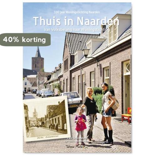 Thuis in Naarden 9789081944410 Paul Schneiders, Boeken, Geschiedenis | Wereld, Zo goed als nieuw, Verzenden