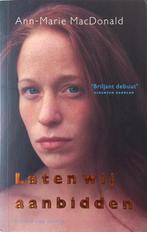 Laten wij aanbidden 9789038849164 A.-M. MacDonald, Verzenden, Gelezen, A.-M. MacDonald
