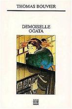Demoiselle Ogata  Bouvier, Thomas  Book, Boeken, Zo goed als nieuw, Verzenden, Bouvier, Thomas