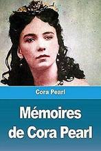 Mémoires de Cora Pearl  Pearl, Cora  Book, Livres, Cora Pearl, Verzenden