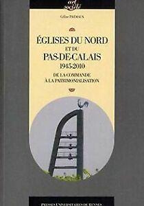 Eglises du Nord et du Pas-de-Calais 1945-2010 : De la co..., Livres, Livres Autre, Envoi