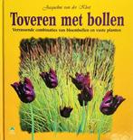 Toveren met bollen 9789021534718, Livres, Nature, Jacqueline van der Kloet, Verzenden