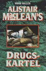 Alistair macleans drugskartel 9789022524343, Boeken, Thrillers, Gelezen, Verzenden, Hugh Miller