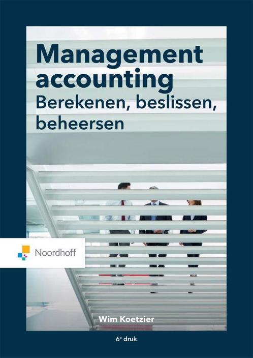 Management accounting: berekenen, beslissen, beheersen, Boeken, Economie, Management en Marketing, Zo goed als nieuw, Verzenden