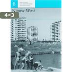Nieuw-West / Bibliotheek van Amsterdamse herinneringen / 8, Boeken, Geschiedenis | Stad en Regio, Verzenden, Zo goed als nieuw