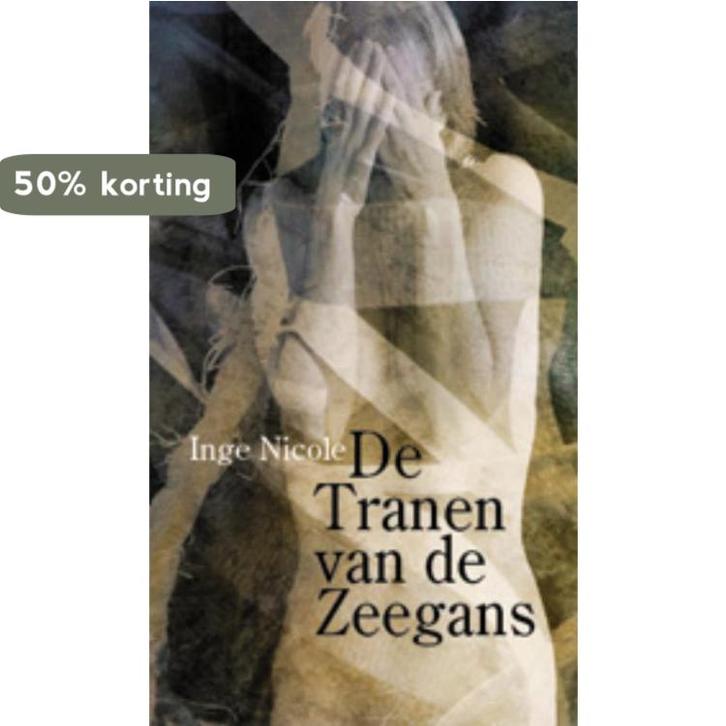 De tranen van de zeegans 9789062656639 Inge Nicole, Boeken, Romans, Gelezen, Verzenden