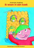 Ik woon in een koek / Schakel-reeks 9789075689655, Boeken, Verzenden, Gelezen, Annemarie Jongbloed