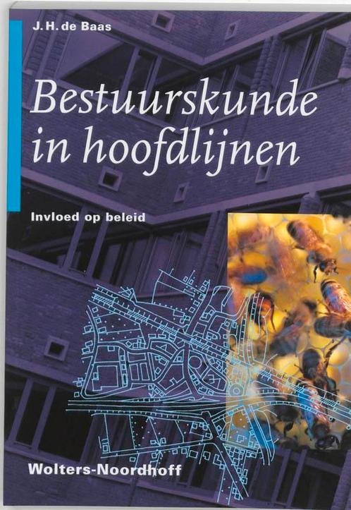 Bestuurskunde in hoofdlijnen 9789001050900 J.H. de Baas, Boeken, Wetenschap, Gelezen, Verzenden