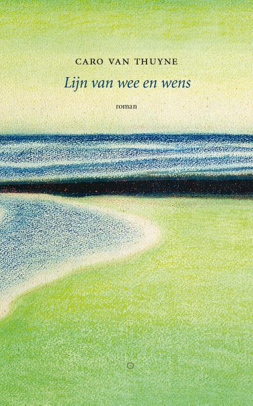 Lijn van wee en wens 9789083048093 Caro Van Thuyne, Boeken, Romans, Gelezen, Verzenden