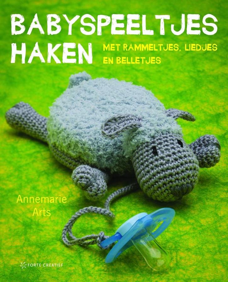 Babyspeeltjes haken 9789462500624 Annemarie Arts, Boeken, Hobby en Vrije tijd, Zo goed als nieuw, Verzenden