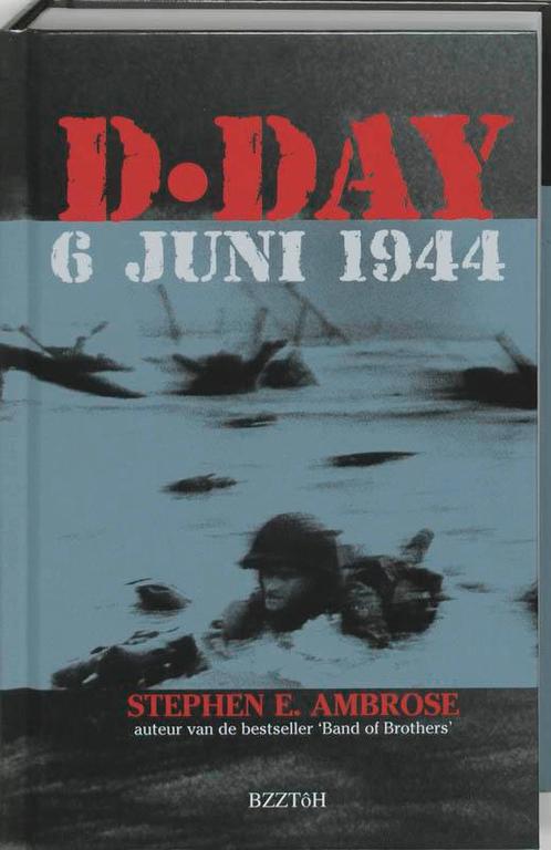 D DAY 9789045303338 Stephen E Ambrose, Boeken, Oorlog en Militair, Gelezen, Verzenden