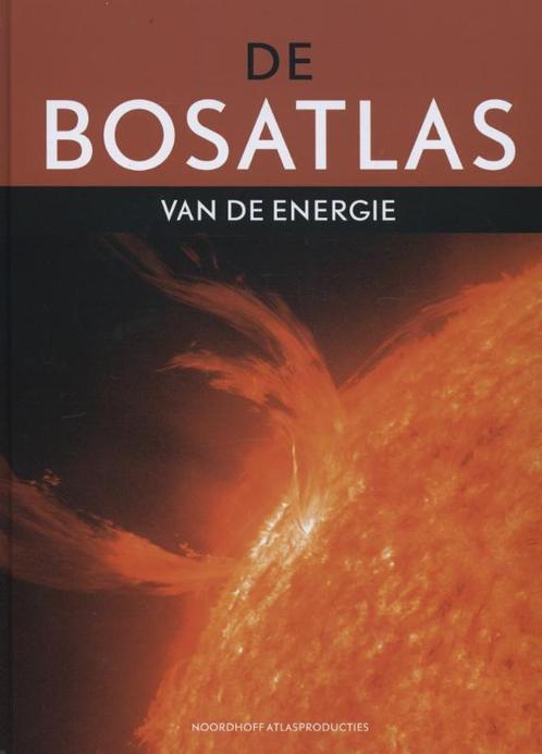 De Bosatlas van de energie 9789001120009, Boeken, Kinderboeken | Jeugd | 13 jaar en ouder, Gelezen, Verzenden