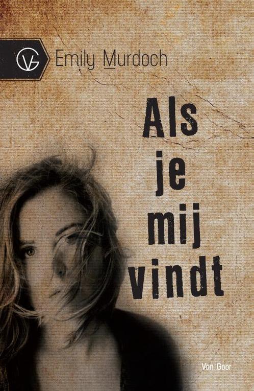 Als je mij vindt 9789000313815 Emily Murdoch, Boeken, Kinderboeken | Jeugd | 13 jaar en ouder, Gelezen, Verzenden