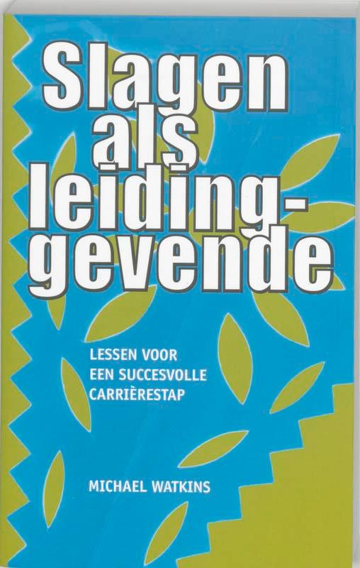 Slagen als leidinggevende 9789057122200 M. Watkins, Boeken, Economie, Management en Marketing, Gelezen, Verzenden