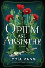 Opium and Absinthe 9781542017794 Lydia Kang, Verzenden, Zo goed als nieuw, Lydia Kang