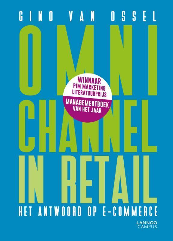 Omnichannel in retail 9789401416702 Gino Van Ossel, Boeken, Economie, Management en Marketing, Zo goed als nieuw, Verzenden