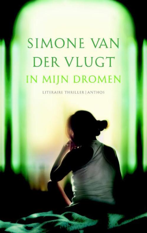 In mijn dromen 9789041421098 Simone van der Vlugt, Boeken, Thrillers, Zo goed als nieuw, Verzenden