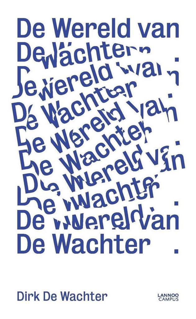De wereld van De Wachter 9789401432894 Dirk De Wachter, Boeken, Wetenschap, Zo goed als nieuw, Verzenden