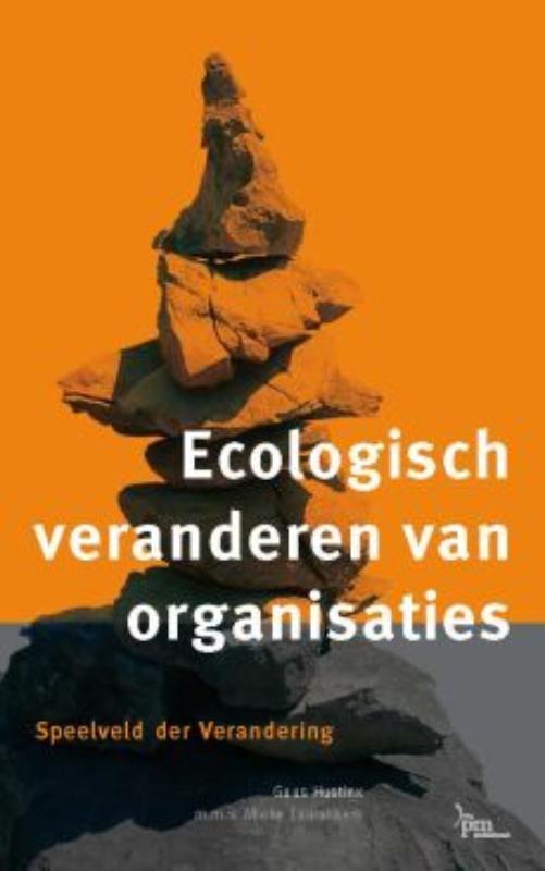 Ecologisch veranderen van organisaties / PM-reeks G. Hustinx, Boeken, Economie, Management en Marketing, Zo goed als nieuw, Verzenden