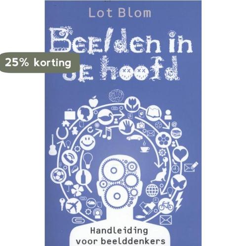 Beelden in je hoofd 9789020208184 Lot Blom, Boeken, Esoterie en Spiritualiteit, Zo goed als nieuw, Verzenden