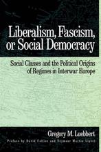 Liberalism, Fascism, or Social Democracy 9780195066111, Gregory M. Luebbert, Verzenden