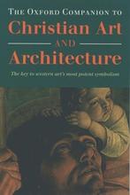 The Oxford Companion to Christian Art and Architecture, Livres, Linda Lefevre Murray, Peter Murray, Verzenden