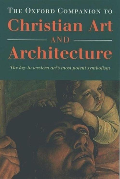 The Oxford Companion to Christian Art and Architecture, Boeken, Overige Boeken, Gelezen, Verzenden